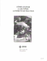 Como Ayudar A Los Ninos A Enfrentar Traumas (How to Help Children Face Traumas) [1 of 4]